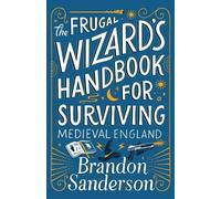 The Frugal Wizard's Handbook for Surviving Medieval England (Secret Projects)
