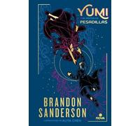 Yumi y el pintor de pesadillas / Yumi and the Nightmare Painter: Una novela del Cosmere: 3