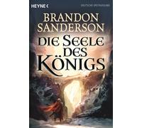 Brandon Sanderson Michael Sie Die Seele des Königs: Deutsche Erstau (Tascabile)