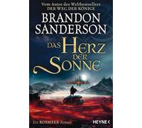 Brandon Sanderson Michael Siefen Das Herz der Sonne: Ein Kosmeer-Rom (Tascabile)