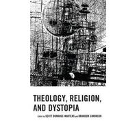 Brandon Simonson Theology, Religion, and Dystopia (Tascabile)