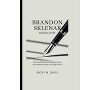BRANDON SKLENAR BIOGRAPHY: The Quiet Rise of a Relentless Artist From Broken Scripts to Living Stories