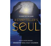 Brandon Soul Cole Coleman Student of The Game-A Storyteller's Soul (Tascabile)
