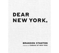 Brandon Stanton Dear New York (Copertina rigida)