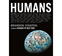 Brandon Stanton Humans (Copertina rigida)