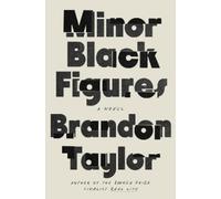 Brandon Taylor Minor Black Figures (Copertina rigida)