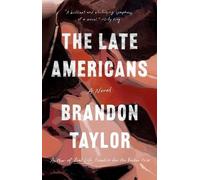 Brandon Taylor The Late Americans (Tascabile)