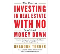 Brandon Turner The Book on Investing in Real Estate with No (and Low (Tascabile)
