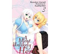 Brandon Varnell A Most Unlikely Hero, Volume 3 (Tascabile) Most Unlikely Hero