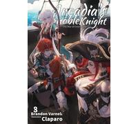 Brandon Varnell Arcadia's Ignoble Knight, Vol. 8 (Tascabile)