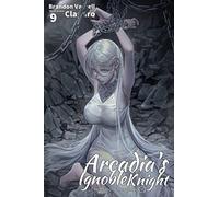 Brandon Varnell Arcadia's Ignoble Knight, Vol. 9 (Tascabile)