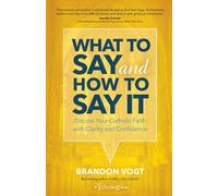 Brandon Vogt What to Say and How to Say It (Tascabile)