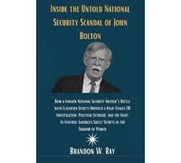Brandon W Ray Inside the Untold National Security Scandal of John Bo (Tascabile)
