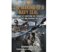 Brandon Webb, with John David Mann The Making of a Navy SEAL (Tascabile)