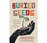 Brandon Wrencher Will Buried Seeds - Learning from the Vibrant Resi (Tascabile)