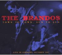 Brandos,the - Live in Germany-Town to Town,Sun to Sun