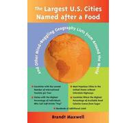 Brandt Maxwell The Largest U.s. Cities Named After A Food (Tascabile)