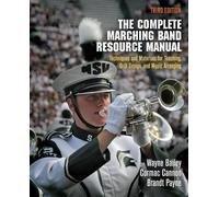 Brandt Payne Cormac Cannon Wayne The Complete Marching Band Resource (Tascabile)