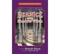 Brandt Ricca Matt Miller Bernice and the Shadow Witch (Tascabile) Bernice Books