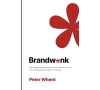 Brandw*nk: The boll*cks people write at work and what they should do instead