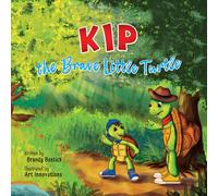 Brandy Bostick Kip the Brave Little Turtle (Copertina rigida)