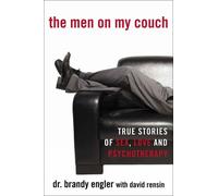 Brandy Engler e David Rensin - The Men on My Couch - Storie di sesso e psicoterapia - Tascabile