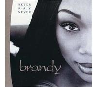Brandy - Never Say Never
