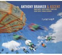 Branker, Anthony & Ascent - Together