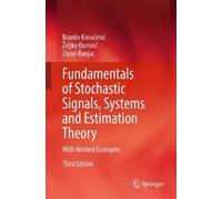 Branko Kovačević Že Fundamentals of Stochastic Signals, Syst (Copertina rigida)