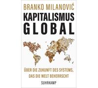 Branko Milanovi Kapitalismus global: Über die Zukunft des Sys (Copertina rigida)