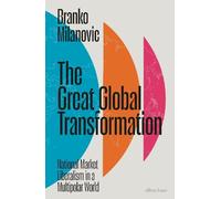 Branko Milanovic The Great Global Transformation (Copertina rigida)