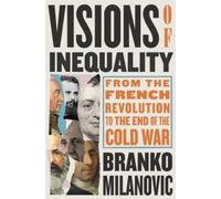 Branko Milanovic Visions of Inequality (Copertina rigida)