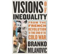 Branko Milanovic Visions of Inequality (Copertina rigida)