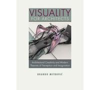 Branko Mitrovic Visuality for Architects (Tascabile)