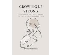 Branko Weitzmann Growing Up Strong (Tascabile)