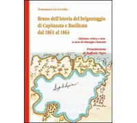 Brano dell'istoria del brigantaggio di Capitanata e Basilicata dal 1861 al 1864