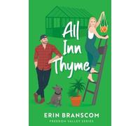 Branscom Erin Erin Branscom Sophie Daniels Chris Brink All Inn Thyme (Tascabile)