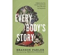 Branson Parler Every Body's Story (Tascabile)
