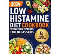 Brant Grenier Low Histamine Diet Cookbook with Color Pictures for Be (Tascabile)