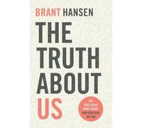 Brant Hansen The Truth about Us (Tascabile)