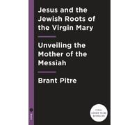 Brant James Pitre Jesus and the Jewish Roots of Mary (Copertina rigida)
