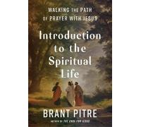 Brant Pitre Introduction to the Spiritual Life (Copertina rigida)