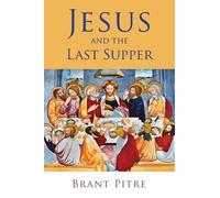 Brant Pitre Jesus and the Last Supper (Tascabile)