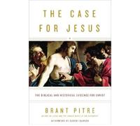 Brant Pitre The Case for Jesus (Copertina rigida)