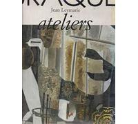Braque. Ateliers