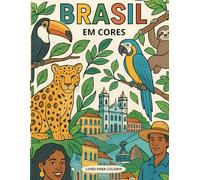 Brasil em cores: Livro para colorir com alegria