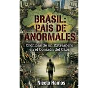 Brasil, País de Anormales: Crónica de un Extranjero en el Corazón del Caos