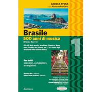 Brasile 500 anni di musica: prima parte: Vol. 1