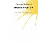 Brasile e così sia. I casi che scuotono il Paese sudamericano