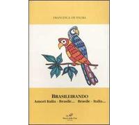 Brasileirando. Amori Italia-Brasile... Brasile-Italia...